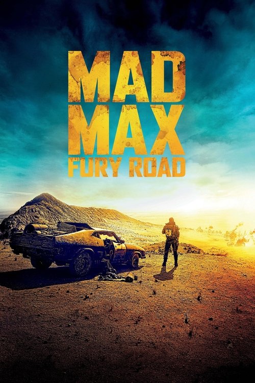 Mad Max: Fury Road (2015) film posteri